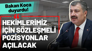 Bakan Koca: Hekimlerimiz için sözleşmeli pozisyonlar açılacak
