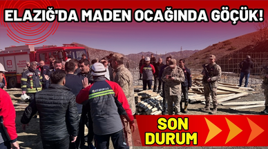 Elazığ'daki göçükte tüm işçiler kurtarıldı!