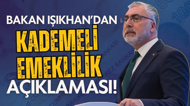 Bakan Işıkhan'dan kademeli emeklilik açıklaması!