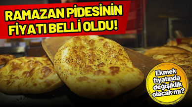 Ramazan pidesinin fiyatı belli oldu