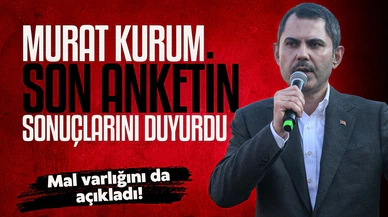 Murat Kurum, son anket sonuçlarını ve mal varlığını açıkladı!