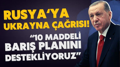 Cumhurbaşkanı Erdoğan'dan Rusya'ya Ukrayna çağrısı!