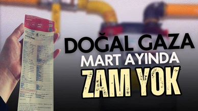 BOTAŞ duyurdu! Mart ayında doğal gaza zam yok