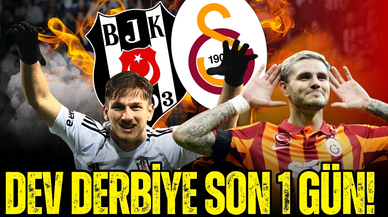 Beşiktaş-Galatasaray: Dev derbiye son 1 gün!