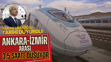 Ankara-İzmir arası 3,5 saate düşüyor! Bakan tarihi duyurdu