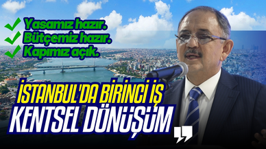 Bakan Özhaseki: "İstanbul'da birinci iş kentsel dönüşüm"
