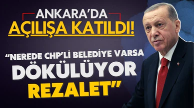 Cumhurbaşkanı Erdoğan: Nerede CHP'li belediye varsa dökülüyor
