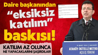 İmamoğlu'nun daire başkanından personele "eksiksiz katılım" baskısı!