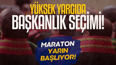 Yüksek yargıda da seçim maratonu başlıyor!