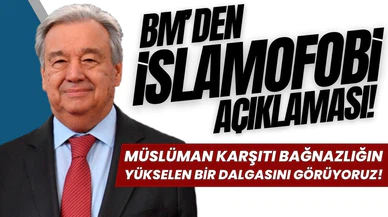 BM Genel Sekreteri Guterres'den "İslamofobi" açıklaması