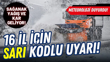 Meteoroloji'den 16 ile kuvvetli yağış uyarısı!