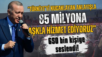 Cumhurbaşkanı Erdoğan: 85 milyona aşkla hizmet ediyoruz