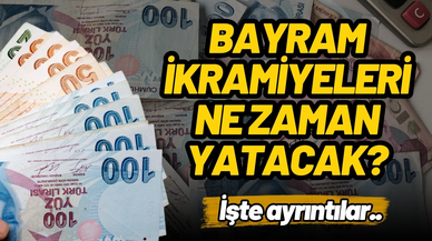 Bayram ikramiyeleri ne zaman yatacak?