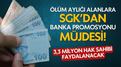 Ölüm aylığı alanlara 5 bin lira promosyon müjdesi!