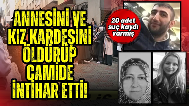 Annesini ve kız kardeşini öldürüp camide intihar etti!