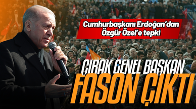 Cumhurbaşkanı Erdoğan'dan Özel'e: Çırak genel başkan Fason çıktı