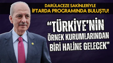 Başkan Kurtulmuş, Darülaceze sakinleriyle iftarda buluştu