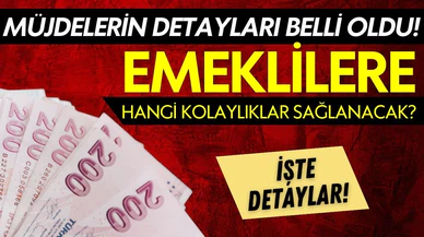 Emekliler için açıklanan müjdelerin detayları belli oldu