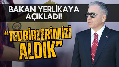 Ali Yerlikaya: Seçimin güvenliği için tedbirlerimizi aldık
