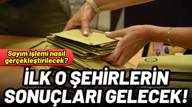 Yerel seçimlerde ilk o şehirlerin sonuçlar gelecek!