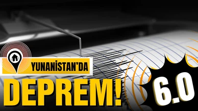 Yunanistan'da 6 büyüklüğünde deprem!