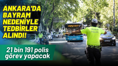Ankara'da bayram nedeniyle tedbirler alındı