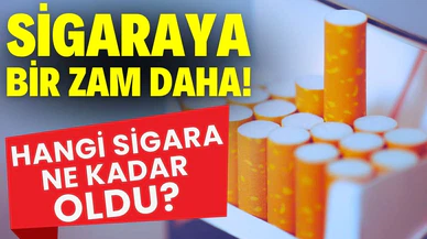 Sigaraya bir zam daha geldi!