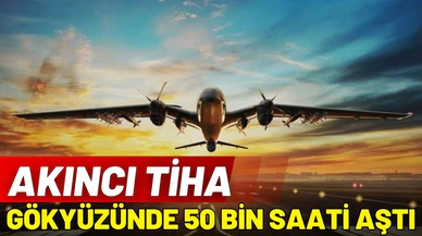 AKINCI TİHA Türkiye'nin göklerdeki gücüne güç katıyor