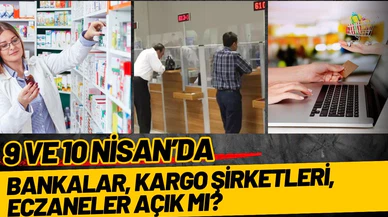 Ramazan Bayramı’nda bankalar, kargolar ve eczaneler açık mı? 9 ve 10 Nisan’da bankalar açık mı, kapalı mı?
