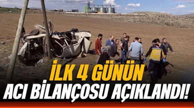 Bayram tatilinde ilk 4 günün bilançosu açıklandı!