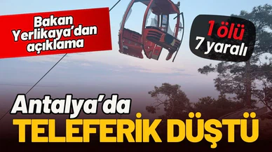 Antalya'da teleferik kazasında 1 kişi öldü, 7 kişi yaralandı