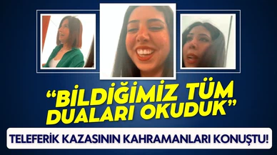 Teleferik kazasından kurtarılan anne ve kızı, korku dolu anları anlattı!
