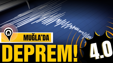 Muğla'da korkutan deprem!