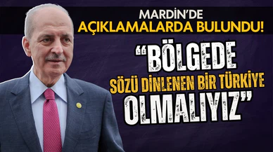 Kurtulmuş: Sözü dinlenen bir Türkiye olmak mecburiyetindeyiz