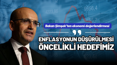 Bakan Şimşek: "Enflasyonun düşürülmesi öncelikli hedefimiz"