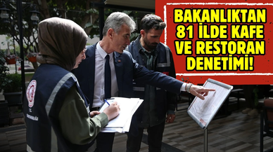 Bakanlıktan 81 ilde kafe ve restoran denetimi