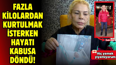 Fazla kilolardan kurtulmak isterken hayatı kabusa döndü