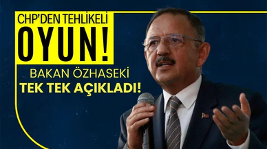 CHP'nin depremzedeler üzerinden oynadığı tehlikeli oyunu Bakan Özhaseki açıkladı!