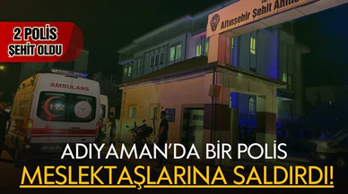 Adıyaman'da bir polisten meslektaşlarına saldırı!
