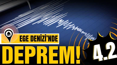 Ege Denizi'nde deprem!