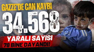 Gazze'de can kaybı 35 bine yaklaştı!