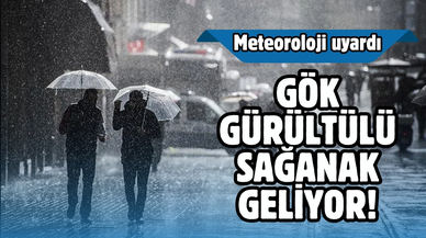 Meteorolojiden sağanak uyarısı!