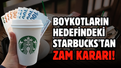 Boykotların hedefindeki Starbucks'tan zam kararı!