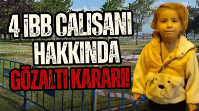 Edanur'un ölümüyle ilgili 4 İBB çalışanı hakkında gözaltı kararı!