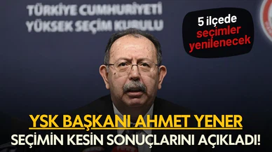 YSK, 31 Mart Yerel Seçimleri'nin kesin sonuçları açıkladı!
