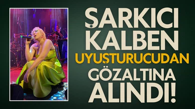 Şarkıcı Kalben'in evine uyuşturucu operasyonu düzenlendi!