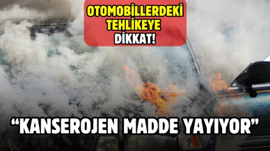 Otomobillerdeki alev geciktirici kimyasallar kanserojen maddeler yayıyor!