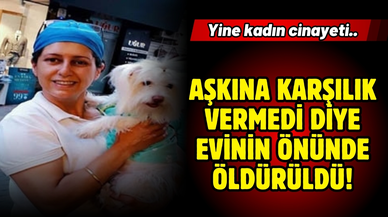 Aşkına karşılık vermeyip, şikayet eden kadını öldürdü!