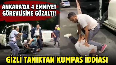 Ankara'da 4 emniyet görevlisine gözaltı