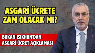 Bakan Işıkhan'dan asgari ücret açıklaması
